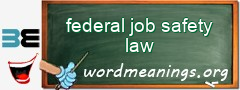 WordMeaning blackboard for federal job safety law